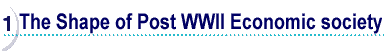 1.The Shape of Post WWII Socio-economics