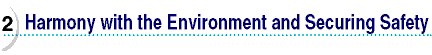 2.Harmony with the Enviroment and Securing Saftety