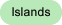 Islands