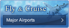Fly & Cruise Major Airports 
